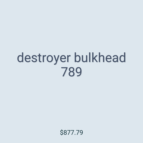 destroyer bulkhead 789
