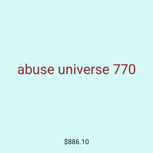 abuse universe 770