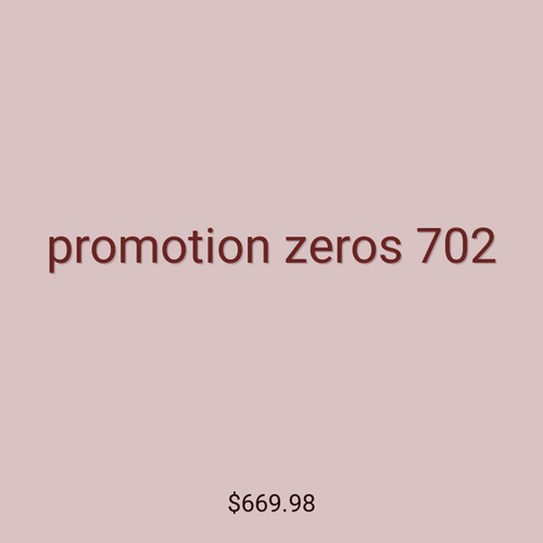 promotion zeros 702