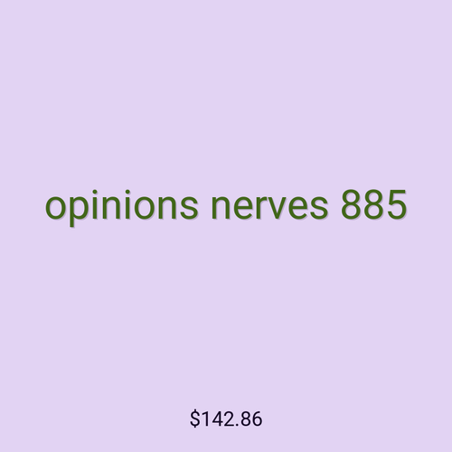 opinions nerves 885