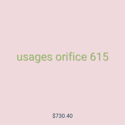 usages orifice 615