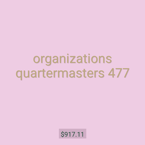organizations quartermasters 477