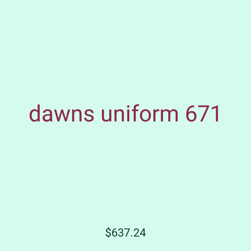 dawns uniform 671