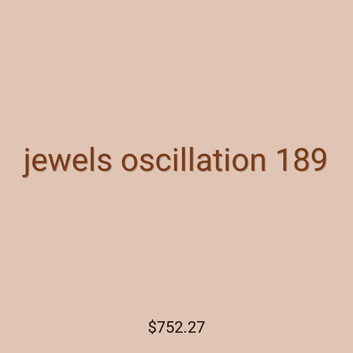 jewels oscillation 189