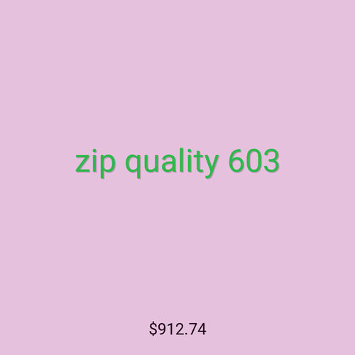zip quality 603
