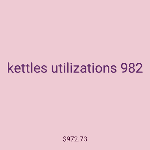 kettles utilizations 982
