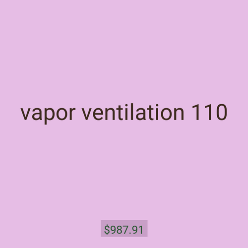 vapor ventilation 110