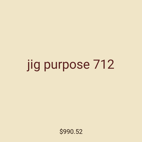 jig purpose 712
