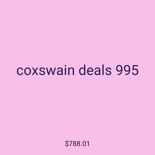 coxswain deals 995