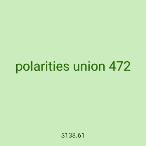 polarities union 472