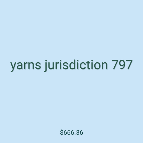 yarns jurisdiction 797