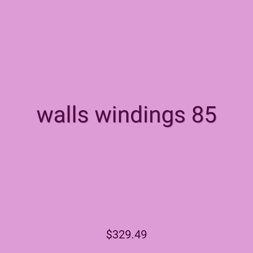 walls windings 85