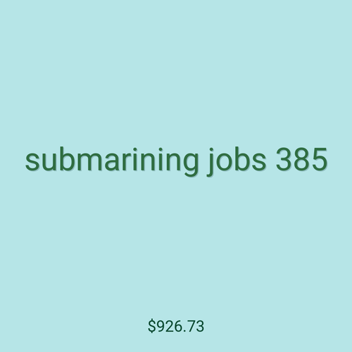 submarining jobs 385