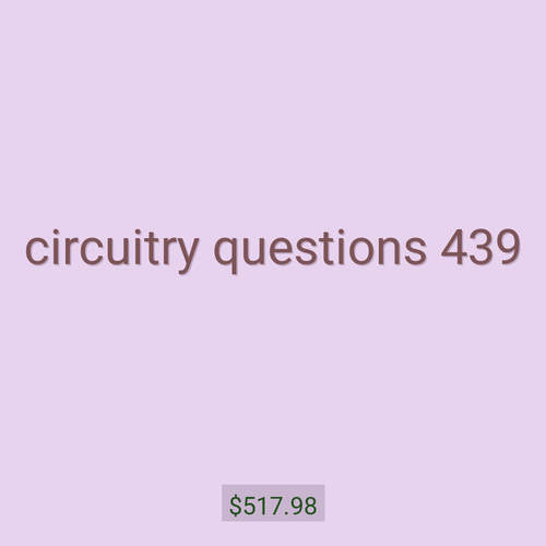 circuitry questions 439