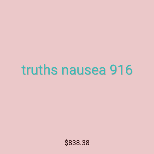 truths nausea 916