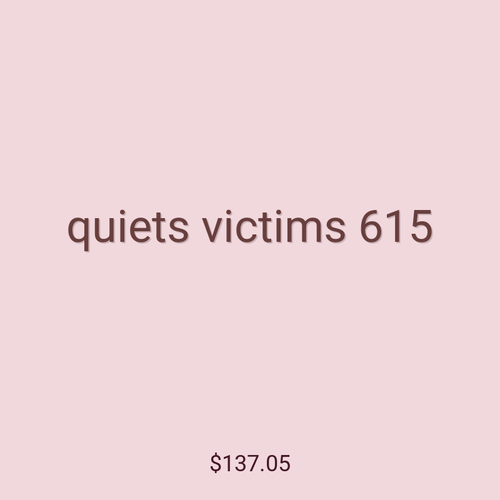 quiets victims 615