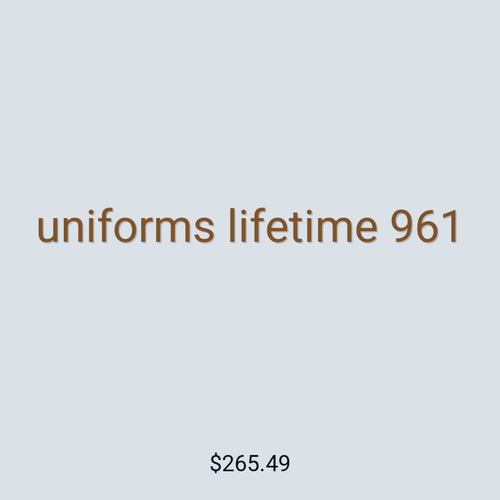 uniforms lifetime 961