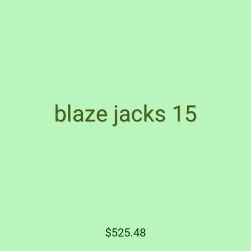 blaze jacks 15
