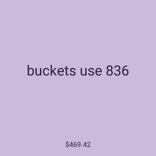 buckets use 836