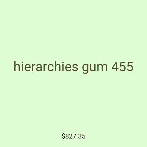 hierarchies gum 455