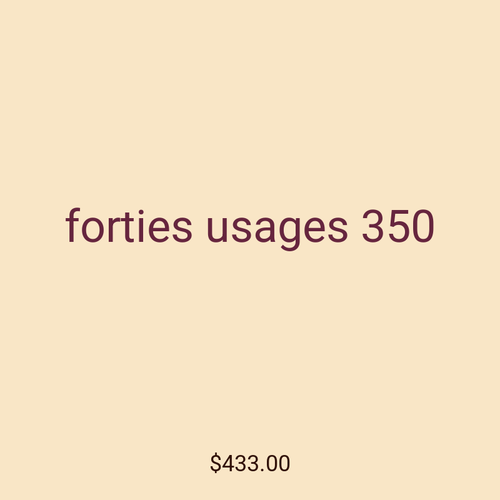 forties usages 350