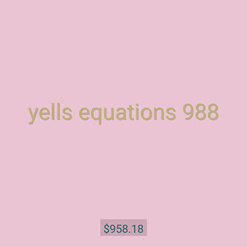 yells equations 988