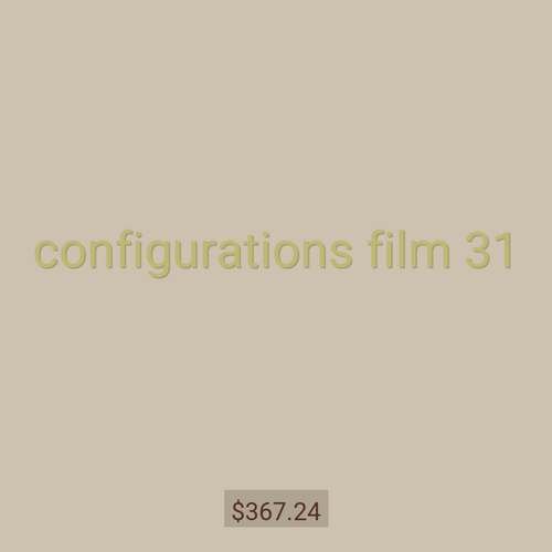 configurations film 31