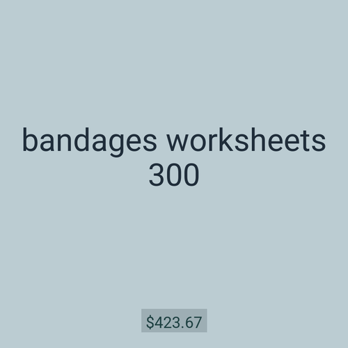 bandages worksheets 300