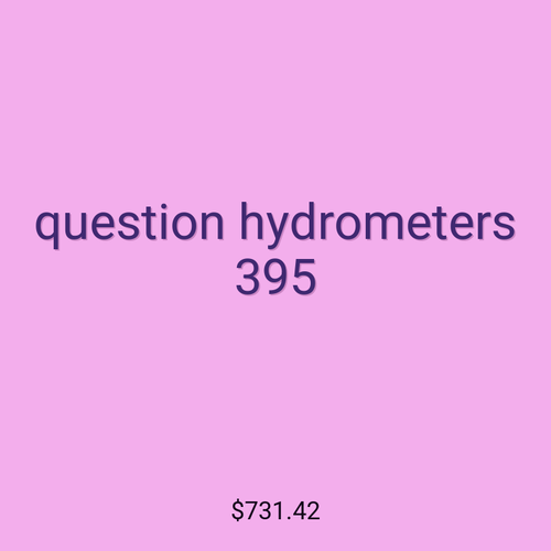 question hydrometers 395