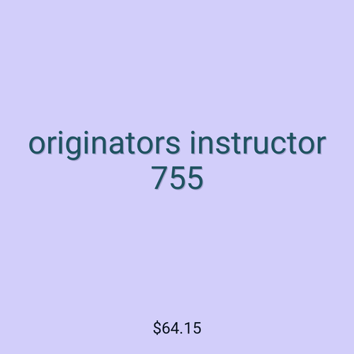 originators instructor 755