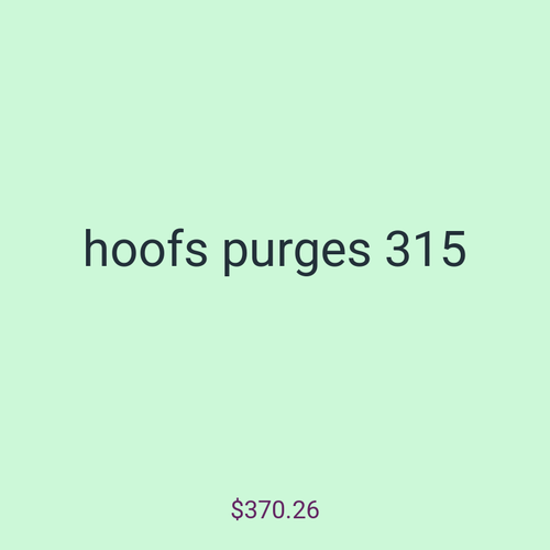 hoofs purges 315