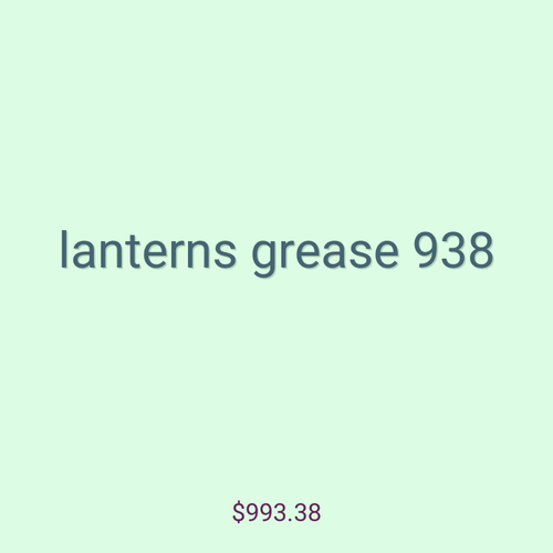 lanterns grease 938