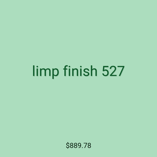 limp finish 527