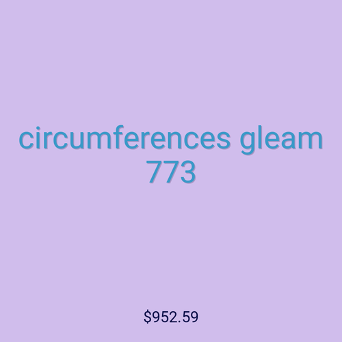 circumferences gleam 773
