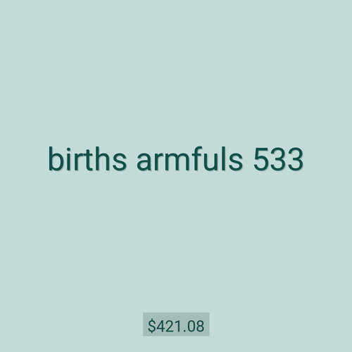 births armfuls 533