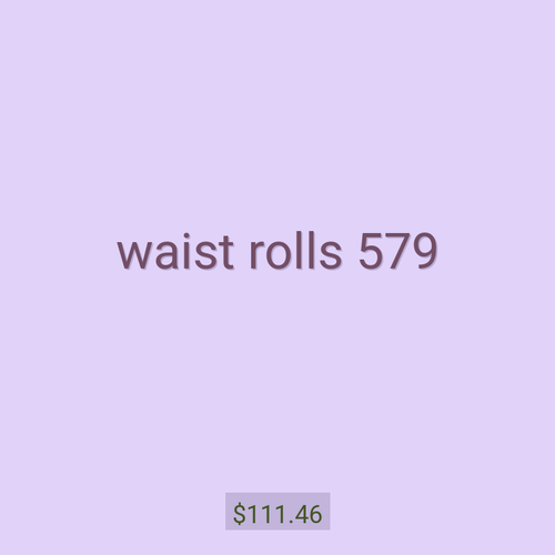 waist rolls 579