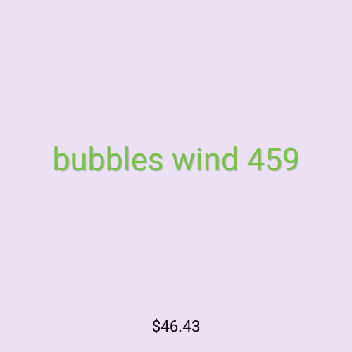 bubbles wind 459