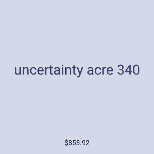 uncertainty acre 340