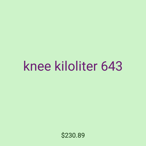 knee kiloliter 643