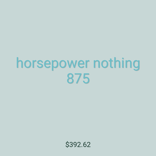 horsepower nothing 875