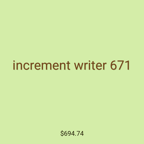 increment writer 671
