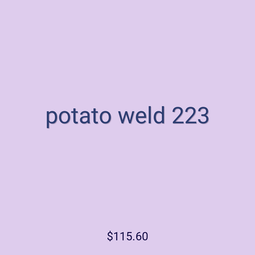 potato weld 223