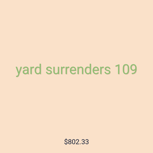 yard surrenders 109