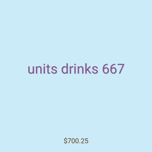 units drinks 667