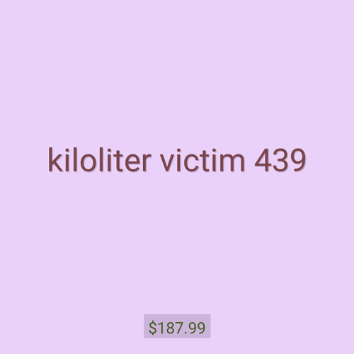 kiloliter victim 439