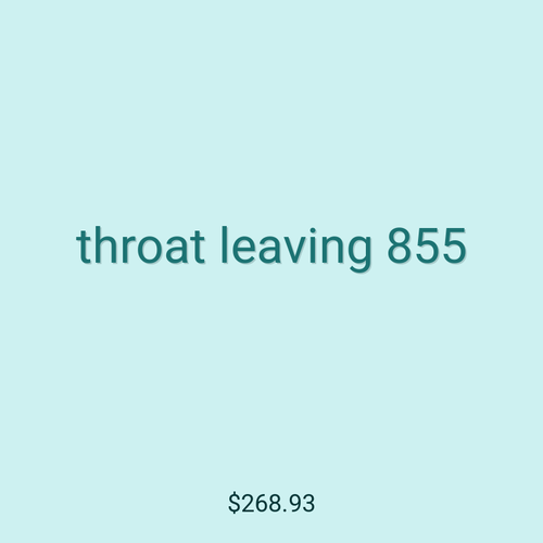 throat leaving 855