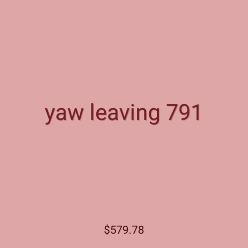 yaw leaving 791