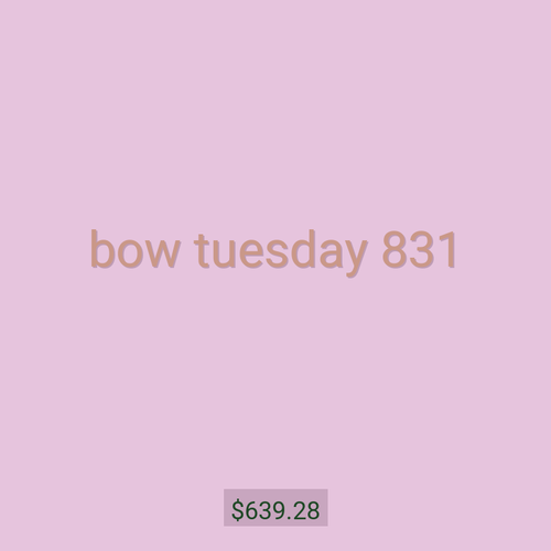 bow tuesday 831