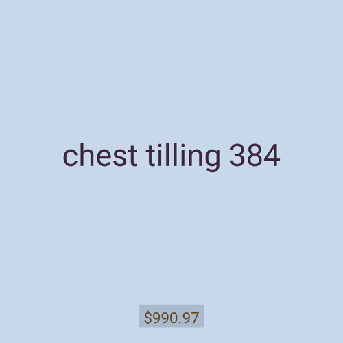 chest tilling 384