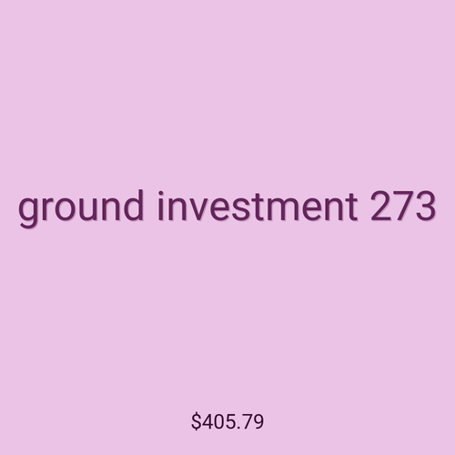 ground investment 273